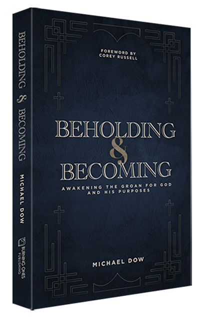 Beholding & Becoming By Michael Dow